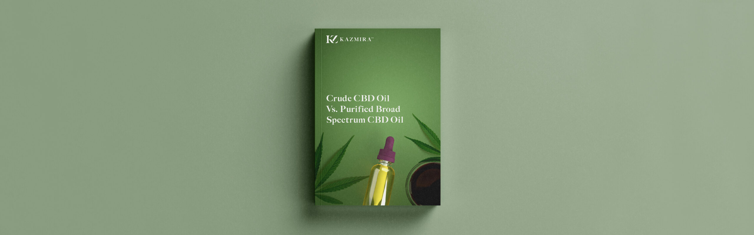 White Paper: Crude CBD Oil vs. Purified Broad Spectrum CBD Oil